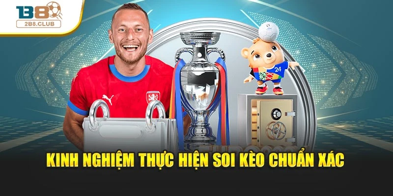 Kinh nghiệm thực hiện soi kèo chuẩn xác